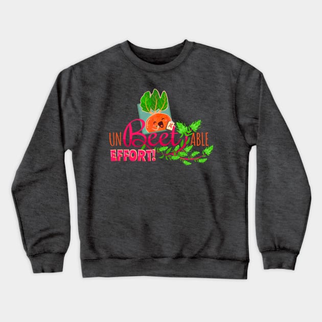 Unbeetable Effort! - Punny Garden Crewneck Sweatshirt by punnygarden